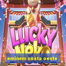 eminem costa oeste